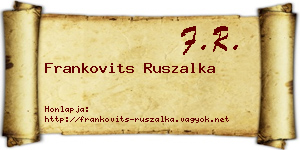 Frankovits Ruszalka névjegykártya